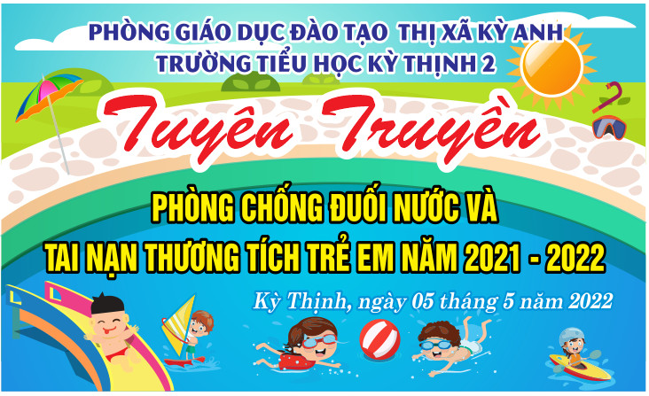 HOẠT ĐỘNG NGOÀI GIỜ: “TUYÊN TRUYỀN PHÒNG CHỐNG ĐUỐI NƯỚC VÀ TAI NẠN THƯƠNG TÍCH TRẺ EM NĂM HỌC 2021-2022”
